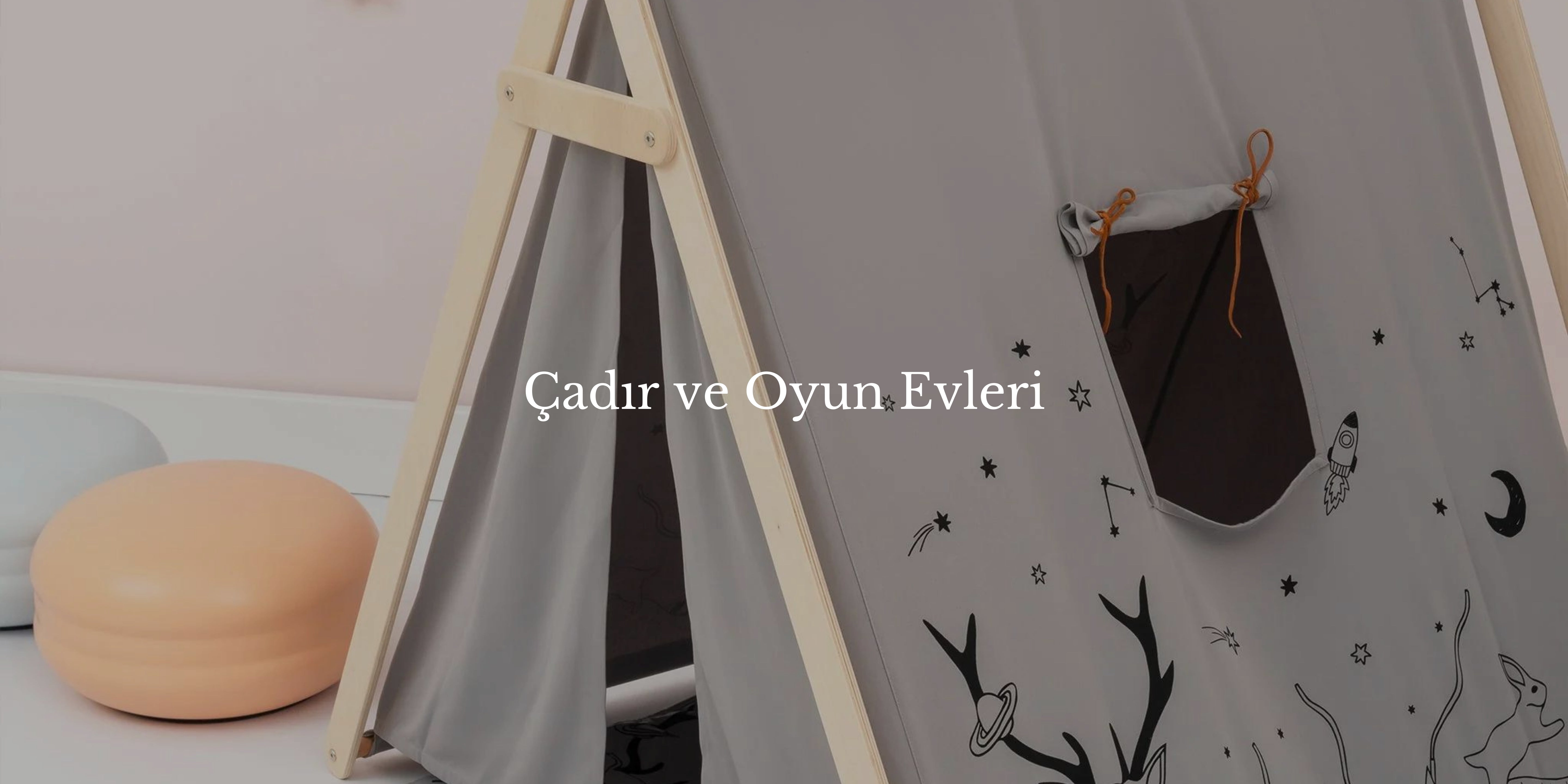 Çadır ve Oyun Evleri